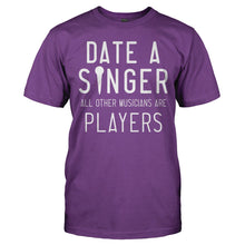 Load image into Gallery viewer, Date a Singer, All Other Musicians Are Players - T Shirt - DATE_A_SINGER_ALL_OTHER_MUSICIANS_ARE_PLAYERS_-_Men_-_purple