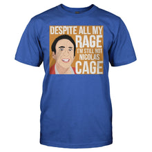Load image into Gallery viewer, Despite My Rage, I'm Still Not Nicolas Cage - T Shirt - DESPITE_MY_RAGE_I_M_STILL_NOT_NICOLAS_CAGE_-_Men_-_royalblue