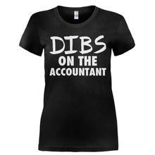 Load image into Gallery viewer, Dibs On The Accountant - T Shirt - DIBS_ON_THE_ACCOUNTANT-_Ladies_-_Black