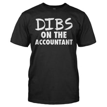 Load image into Gallery viewer, Dibs On The Accountant - T Shirt - DIBS_ON_THE_ACCOUNTANT_men_black