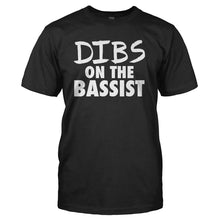 Load image into Gallery viewer, Dibs On The Bassist - T Shirt - DIBS_ON_THE_BASSIST_-_Men_-_Black