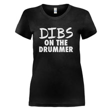 Load image into Gallery viewer, Dibs On The Drummer - T Shirt - DIBS_ON_THE_DRUMMER_-_Ladies_-_black