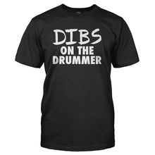 Load image into Gallery viewer, Dibs On The Drummer - T Shirt - DIBS_ON_THE_DRUMMER_-_Men_-_black
