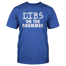 Load image into Gallery viewer, Dibs On The Drummer - T Shirt - DIBS_ON_THE_DRUMMER_-_Men_-_royalblue
