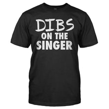 Load image into Gallery viewer, Dibs On The Singer - T Shirt - DIBS_ON_THE_SINGER_-_Men_-_black