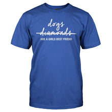 Load image into Gallery viewer, Dogs Are A Girl's Best Friend - T Shirt - DOGS_ARE_A_GIRL_S_BEST_FRIEND_-_Men_-_royalblue