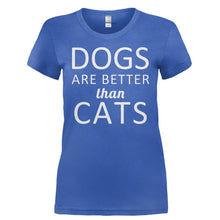 Load image into Gallery viewer, Dogs Are Better Than Cats - T Shirt - DOGS_ARE_BETTER_THAN_CATS-_Ladies_-_Royal