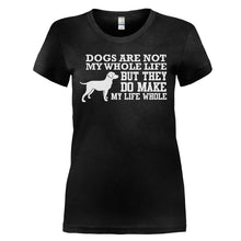 Load image into Gallery viewer, Dogs Are Not My Whole Life - T Shirt - DOGS_ARE_NOT_MY_WHOLE_LIFE_-_ladies_-_black