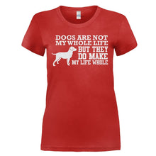 Load image into Gallery viewer, Dogs Are Not My Whole Life - T Shirt - DOGS_ARE_NOT_MY_WHOLE_LIFE_-_ladies_-_red