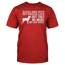 Load image into Gallery viewer, Dogs Are Not My Whole Life - T Shirt - DOGS_ARE_NOT_MY_WHOLE_LIFE_-_men_-_red
