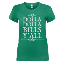 Load image into Gallery viewer, Dolla Dolla Bills Y'all - T Shirt - DOLLA_DOLLA_BILLS_Y_ALL_-_Ladies_-_kellygreen