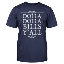 Load image into Gallery viewer, Dolla Dolla Bills Y'all - T Shirt - DOLLA_DOLLA_BILLS_Y_ALL_-_Men_-_navybleu
