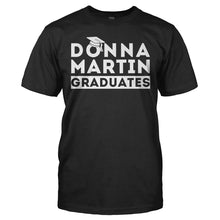 Load image into Gallery viewer, Donna Martin Graduates - T Shirt - DONNA_MARTIN_GRADUATES_-_men_-_black