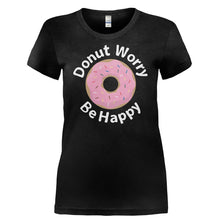 Load image into Gallery viewer, Donut Worry, Be Happy - T Shirt - DONUT_WORRY_BE_HAPPY