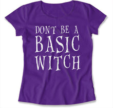 Load image into Gallery viewer, Don't Be a Basic Witch - T Shirt - DON_T_BE_A_BASIC_WITCH_-_womens_-_purple