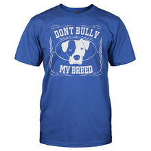 Load image into Gallery viewer, Don't Bully My Breed - T Shirt - DON_T_BULLY_MY_BREED_men_royal