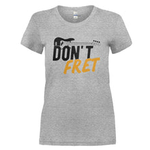 Load image into Gallery viewer, Don't Fret - T Shirt - DON_T_FRET_-_Ladies_-_heathergrey