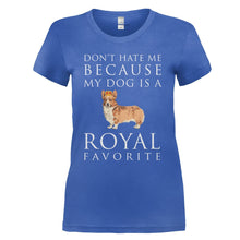 Load image into Gallery viewer, Don't Hate Me Because My Dog Is A Royal Favorite - T Shirt - DON_T_HATE_ME_BECAUSE_MY_DOG_IS_A_ROYAL_FAVORITE_-_Ladies_-_royalblue