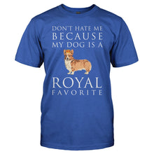 Load image into Gallery viewer, Don't Hate Me Because My Dog Is A Royal Favorite - T Shirt - DON_T_HATE_ME_BECAUSE_MY_DOG_IS_A_ROYAL_FAVORITE_-_Men_-_royalblue