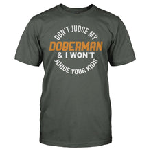 Load image into Gallery viewer, Don't Judge My Doberman and I Won't Judge Your Kids - T Shirt - DON_T_JUDGE_MY_DOBERMAN_AND_I_WON_T_JUDGE_YOUR_KIDS_-_Men_-_charcoal