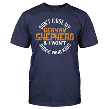 Load image into Gallery viewer, Don't Judge My German Shepherd and I Won't Judge Your Kids - T Shirt - DON_T_JUDGE_MY_GERMAN_SHEPHERD_AND_I_WON_T_JUDGE_YOUR_KIDS_-_Men_-_navyblue