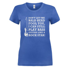 Load image into Gallery viewer, Don't Let The Bald Head Fool You - Bass Guitar - T Shirt - DON_T_LET_THE_BALD_HEAD_FOOL_YOU_-_BASS_GUITAR_-_Ladies_-_royalblue