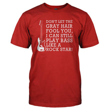 Load image into Gallery viewer, Don't Let The Gray Hair Fool You - Bass Guitar - T Shirt - DON_T_LET_THE_GRAY_HAIR_FOOL_YOU_-_BASS_GUITAR_-_Men_-_Red