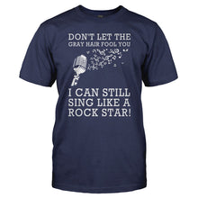 Load image into Gallery viewer, Don't Let the Gray Hair Fool You - Singer - T Shirt - DON_T_LET_THE_GRAY_HAIR_FOOL_YOU_-_SINGER_-_Men_-_navyblue