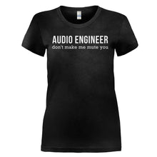 Load image into Gallery viewer, Don't Make Me Mute You - T Shirt - DON_T_MAKE_ME_MUTE_YOU_-_Ladies_-_black