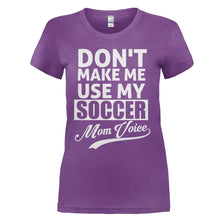 Load image into Gallery viewer, Don't Make Me Use My Soccer Mom Voice - T Shirt - DON_T_MAKE_ME_USE_MY_SOCCER_MOM_VOICE_-_ladies_-_purple