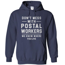 Load image into Gallery viewer, Don't Mess With Post Workers - T Shirt - DON_T_MESS_WITH_POST_WORKERS_-_hoodies_-_navy_67643baf-f393-4495-884a-d588009ff3c0