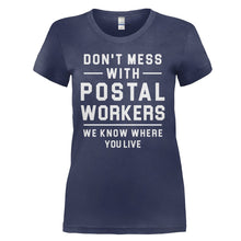Load image into Gallery viewer, Don't Mess With Post Workers - T Shirt - DON_T_MESS_WITH_POST_WORKERS_-_ladies_-_navy_2bba4f89-003e-4b79-b63f-c67136936a10