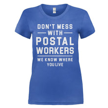 Load image into Gallery viewer, Don't Mess With Post Workers - T Shirt - DON_T_MESS_WITH_POST_WORKERS_-_ladies_-_royal_72ada56b-01fc-420f-aedf-05abb559ef2d