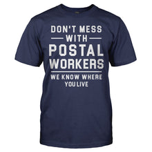 Load image into Gallery viewer, Don't Mess With Post Workers - T Shirt - DON_T_MESS_WITH_POST_WORKERS_-_men_-_navy_dcad2753-1e1b-408a-9e94-3b290e6f0082