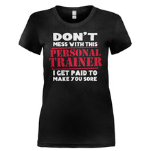 Load image into Gallery viewer, Don't Mess With This Personal Trainer - T Shirt - DON_T_MESS_WITH_THIS_PERSONAL_TRAINER-_Ladies_-_Black