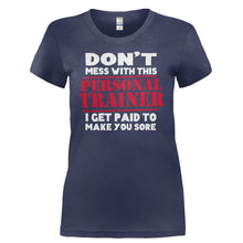 Load image into Gallery viewer, Don't Mess With This Personal Trainer - T Shirt - DON_T_MESS_WITH_THIS_PERSONAL_TRAINER-_Ladies_-_Navy