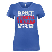 Load image into Gallery viewer, Don't Mess With This Personal Trainer - T Shirt - DON_T_MESS_WITH_THIS_PERSONAL_TRAINER-_Ladies_-_Royal