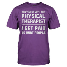 Load image into Gallery viewer, Don't Mess With This Physical Therapist - T Shirt - DON_T_MESS_WITH_THIS_PHYSICAL_THERAPIST_-_men_-_purple