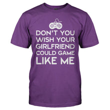 Load image into Gallery viewer, Don't You Wish Your Girlfriend Could Game Like Me - T Shirt - DON_T_YOU_WISH_YOUR_GIRLFRIEND_COULD_GAME_LIKE_ME_-_Men_-_purple
