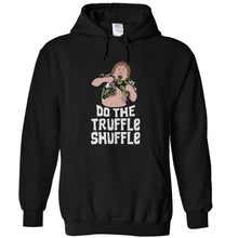 Load image into Gallery viewer, Do the Truffle Shuffle - T Shirt - DO_THE_TRUFFLE_SHUFFLE_-_hoodies_-_black