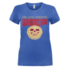 Load image into Gallery viewer, Do You Wanna Pie? - T Shirt - DO_YOU_WANNA_PIE_-_Ladies_-_royalblue
