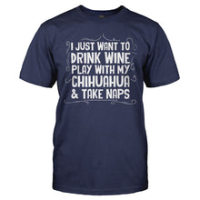 Load image into Gallery viewer, Drink Wine, Play with Chihuahua and Take Naps - T Shirt - DRINK_WINE_PLAY_WITH_CHIHUAHUA_AND_TAKE_NAPS_-_Men_-_navyblue