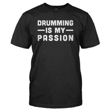 Load image into Gallery viewer, Drumming Is My Passion - T Shirt - DRUMMING_IS_MY_PASSION_-_Men_-_black