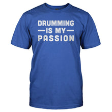 Load image into Gallery viewer, Drumming Is My Passion - T Shirt - DRUMMING_IS_MY_PASSION_-_Men_-_royalblue