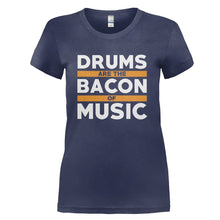 Load image into Gallery viewer, Drums Are The Bacon Of Music - T Shirt - DRUMS_ARE_THE_BACON_OF_MUSIC_-_Ladies_-_navyblue