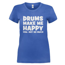 Load image into Gallery viewer, Drums Make Me Happy - T Shirt - DRUMS_MAKE_ME_HAPPY_-_Ladies_-_royalblue