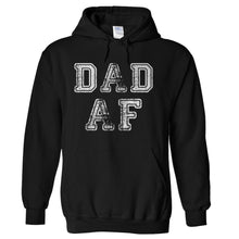 Load image into Gallery viewer, Dad AF - T Shirt - Dad_AF_hoodie_black