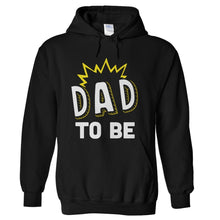 Load image into Gallery viewer, Dad To Be - T Shirt - Dad_To_Be_hoodie_black