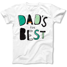 Load image into Gallery viewer, Dad's the Best - T Shirt - Dad_s_the_Best_men_white