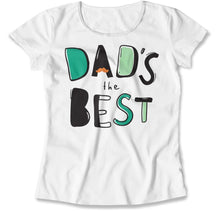 Load image into Gallery viewer, Dad's the Best - T Shirt - Dad_s_the_Best_white
